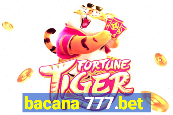 bacana 777.bet